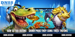 Bắn Cá Đại Dương