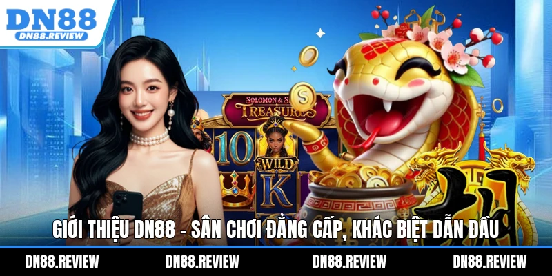 Giới thiệu DN88 vững bước khẳng định vị thế dẫn đầu Giới thiệu DN88 vững bước khẳng định vị thế dẫn đầu