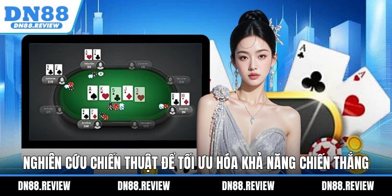 Nghiên cứu chiến thuật để tối ưu hóa khả năng chiến thắng Nghiên cứu chiến thuật để tối ưu hóa khả năng chiến thắng