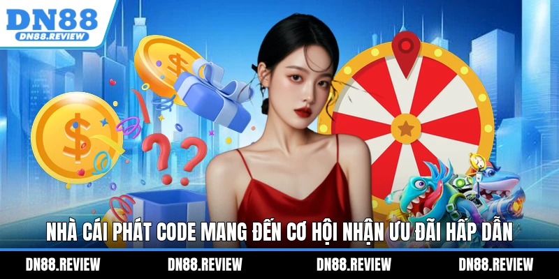 Nhà cái phát code mang đến cơ hội nhận ưu đãi hấp dẫn Nhà cái phát code mang đến cơ hội nhận ưu đãi hấp dẫn