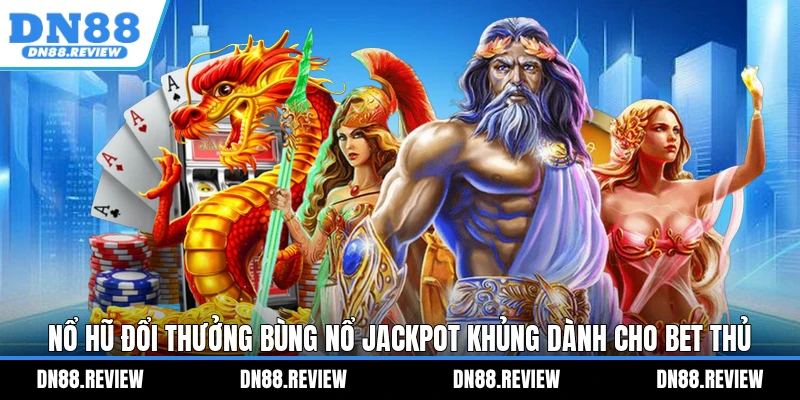Nổ Hũ Đổi Thưởng
