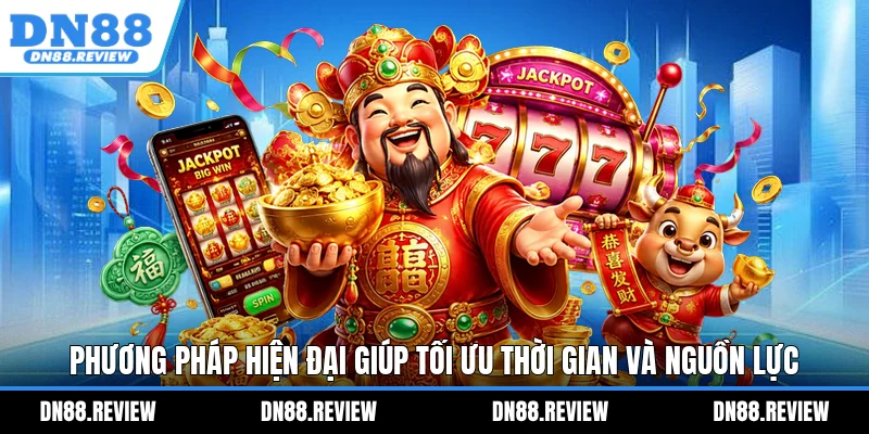 Phương pháp hiện đại giúp tối ưu thời gian và nguồn lực Phương pháp hiện đại giúp tối ưu thời gian và nguồn lực